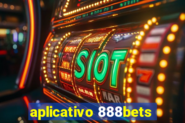 aplicativo 888bets